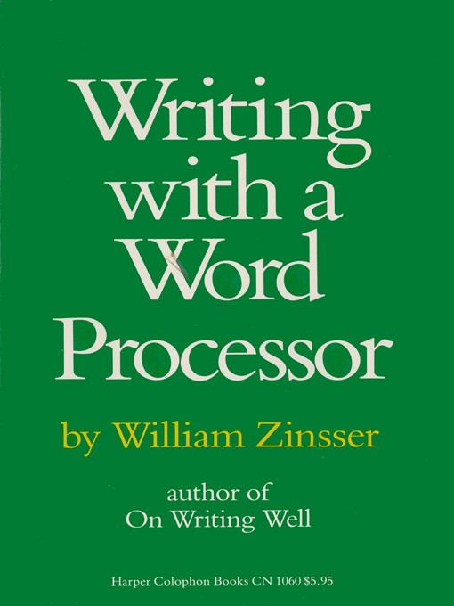 Title details for Writing with a Word Processor by William Zinsser - Available